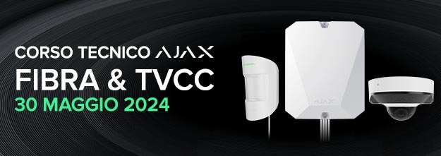 Corso Ajax Fibra & TVCC - 30 Maggio