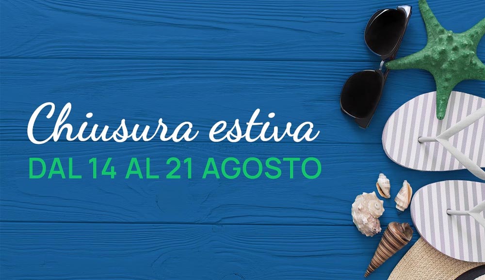 Chiusura estiva, dal 14 al 21 agosto 2026