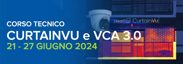 Corso Hikvision CurtainVu e VCA 3.0 - 21-27 Giugno
