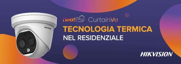Hikvision: Telecamera HeatPro CurtainVu, la soluzione all-in-one