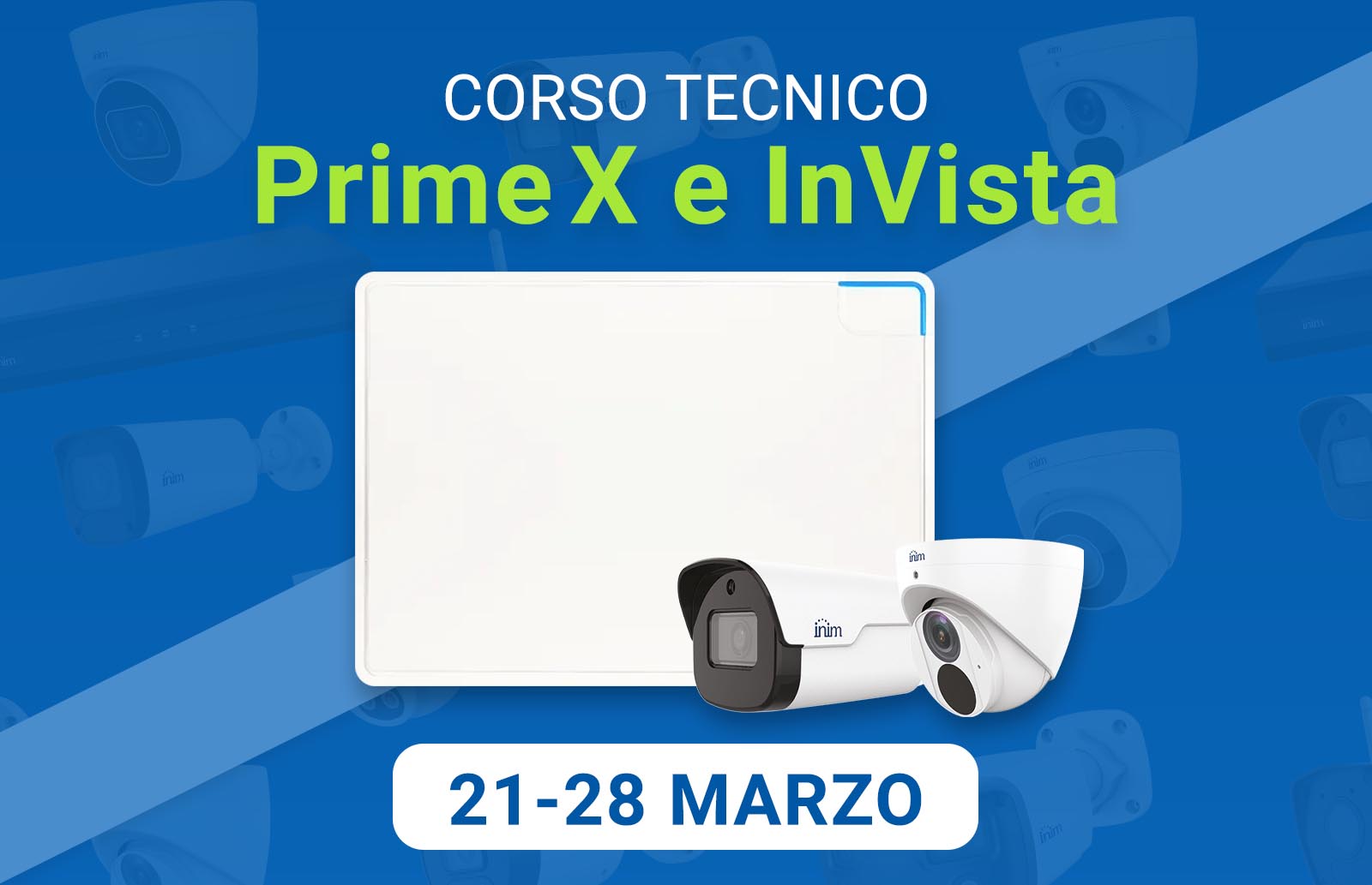 G&P Inim Corso PrimeX e InVista - 21-28 Marzo 2025