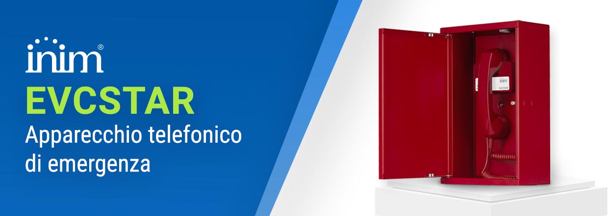 Inim: EVCSTAR, il nuovo dispositivo Fire and Safety